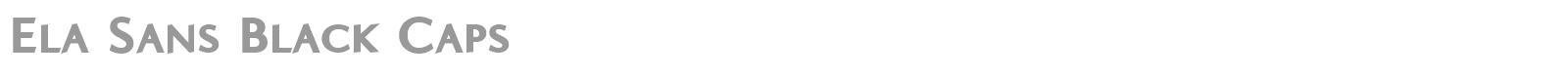 Ela Sans Black Caps font preview